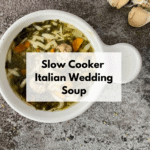 Slow Cooker Italian Wedding Soup Freezer Meal