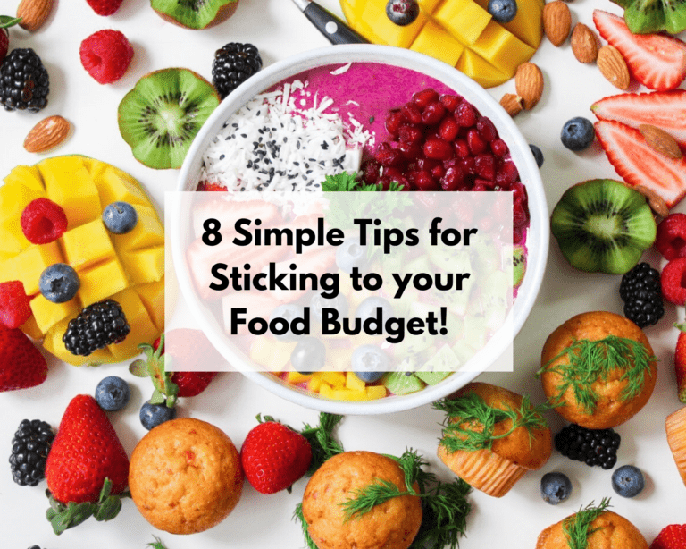 8 simple tips for sticking to your food budget!