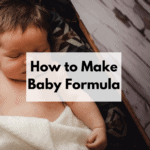 How to Make Baby Formula