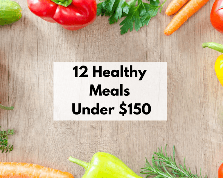 12 Healthy Meals Under $150