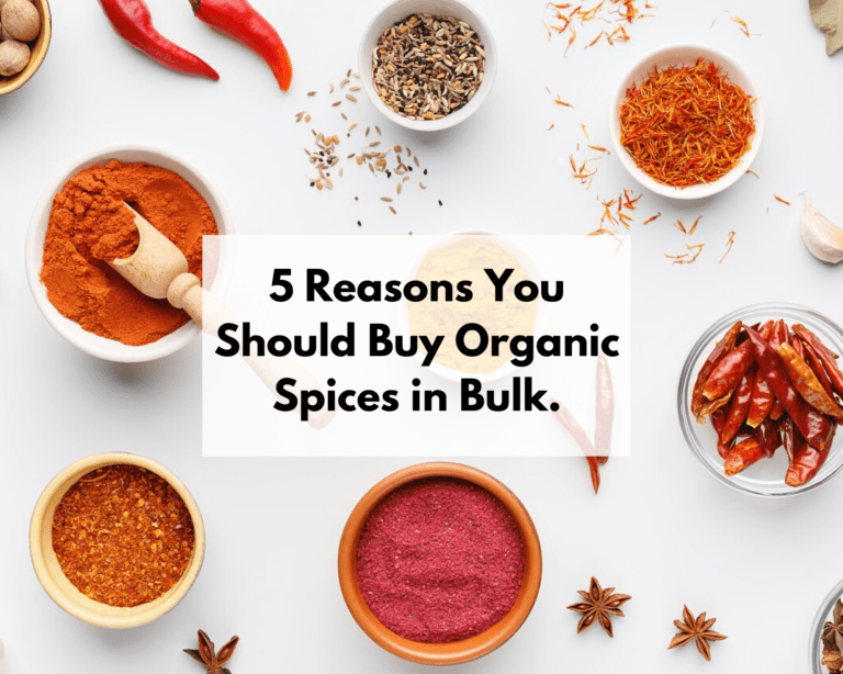 5 Reasons you should buy Organic Spices in Bulk