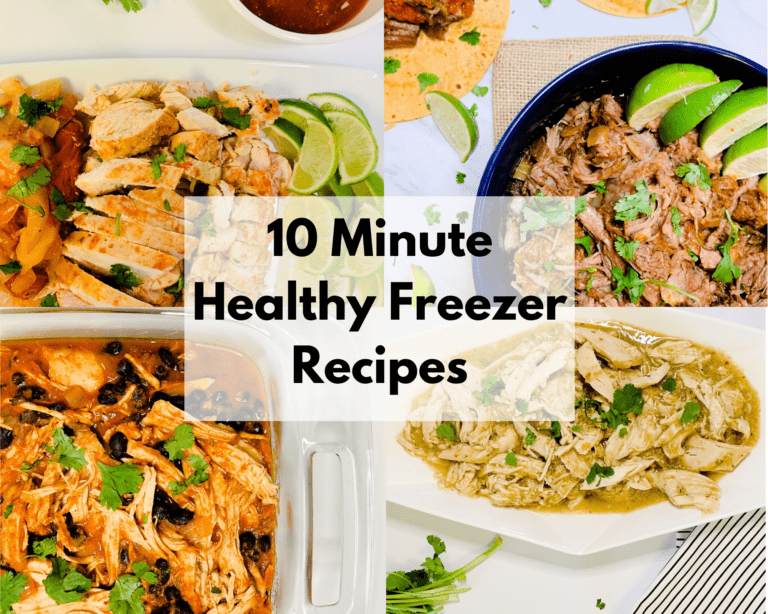 10 Minute Healthy Freezer Recipes